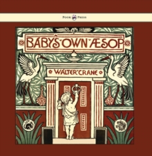 Image for Baby's own Aesop - Being The Fables Condensed In Rhyme With Portable Morals