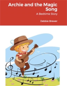 Image for Archie and the Magic Song: A Bedtime Story