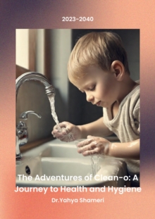 Image for Adventures of Clean-o A Journey to Health and Hygiene