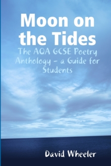 Image for Moon on the tides  : a student guide to the AQA GCSE poetry anthology