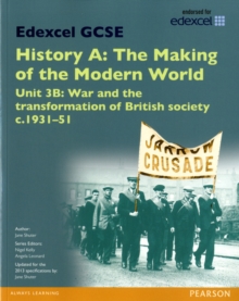 Image for Edexcel GCSE History A, The making of the modern worldUnit 3B,: War and the transformation of British society c1931-51
