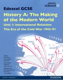 Image for Edexcel GCSE History A The Making of the Modern World: Unit 1 International Relations: The era of the Cold War 1943-91 SB 2013