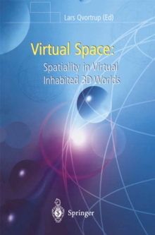 Image for Virtual Space: Spatiality in Virtual Inhabited 3D Worlds
