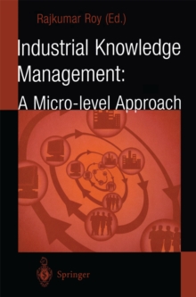 Image for Industrial Knowledge Management: A Micro-level Approach