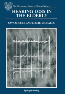 Image for Hearing Loss in the Elderly : Audiometric, Electrophysiological and Histopathological Aspects