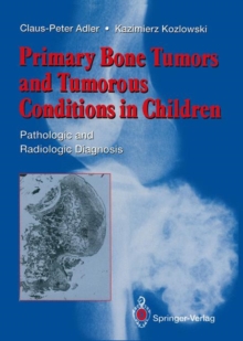 Image for Primary Bone Tumors and Tumorous Conditions in Children