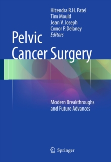 Image for Pelvic Cancer Surgery: Modern Breakthroughs and Future Advances