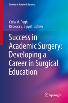 Image for Success in Academic Surgery: Developing a Career in Surgical Education