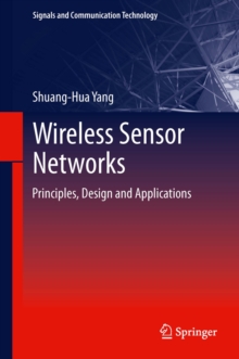 Image for Wireless sensor networks: principles, design and applications