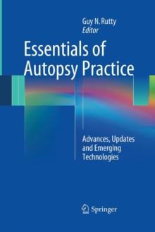 Image for Essentials of Autopsy Practice : Advances, Updates and Emerging Technologies