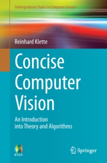Image for Concise computer vision: an introduction into theory and algorithms