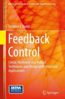 Image for Feedback control  : linear, nonlinear and robust techniques and design with industrial applications