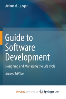 Image for Guide to Software Development : Designing and Managing the Life Cycle