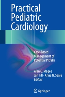 Image for Practical Pediatric Cardiology : Case-Based Management of Potential Pitfalls
