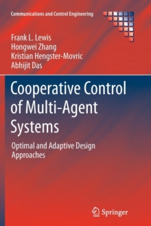 Image for Cooperative control of multi-agent systems  : optimal and adaptive design approaches