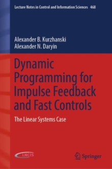 Image for Dynamic Programming for Impulse Feedback and Fast Controls : The Linear Systems Case