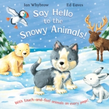 Image for Say Hello to the Snowy Animals!