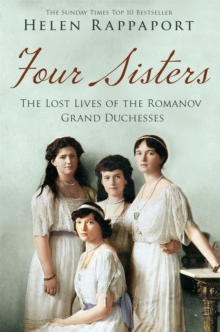 Image for Four Sisters: The Lost Lives of the Romanov Grand Duchesses