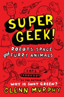 Image for Supergeek!  : robots, space and furry animals