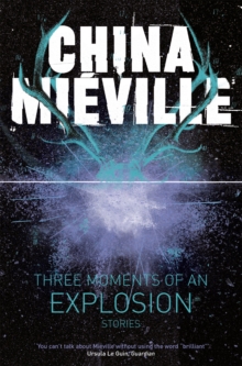 Image for Three moments of an explosion  : stories