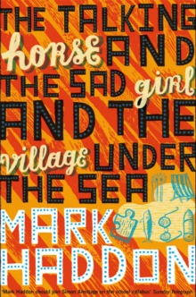 Talking Horse and the Sad Girl and the Village Under the Sea