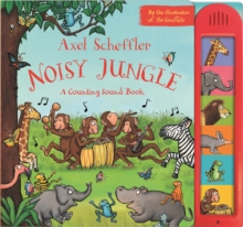 Image for Axel Scheffler's noisy jungle  : a counting sound book