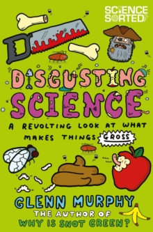 Image for Disgusting Science: A Revolting Look at What Makes Things Gross