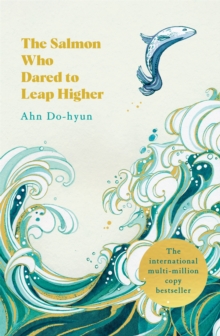 Image for The Salmon Who Dared to Leap Higher