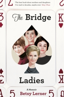 Image for The Bridge Ladies  : a memoir