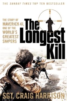 Image for The longest kill  : the story of Maverick 41, one of the world's greatest snipers