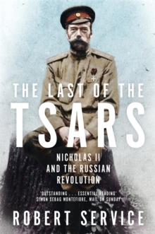 Image for The last of the Tsars  : Nicholas II and the Russian Revolution