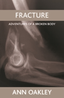 Image for Fracture: adventures of a broken body