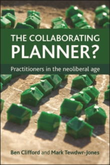Image for The collaborating planner?: practitioners in the neoliberal age