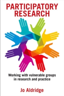 Image for Participatory research  : working with vulnerable groups in research and practice