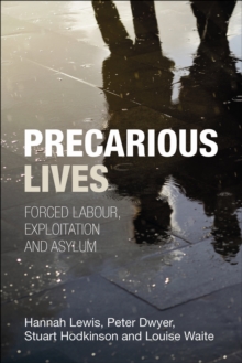 Image for Precarious lives  : forced labour, exploitation and asylum