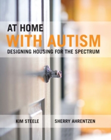 Image for At home with autism  : designing housing for the spectrum