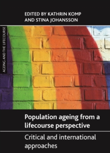 Image for Population ageing from a lifecourse perspective: Critical and international approaches