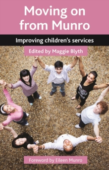 Image for Moving on from Munro  : improving children's services