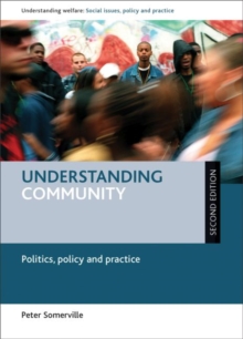 Image for Understanding community  : politics, policy and practice