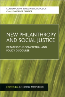 Image for New philanthropy and social justice: debating the conceptual and policy discourse