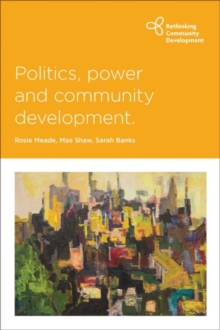 Image for Politics, Power and Community Development