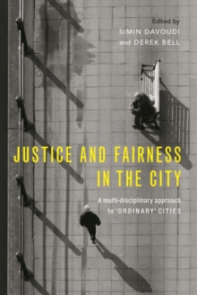 Image for Justice and fairness in the city: A multidisciplinary approach to 'ordinary' cities