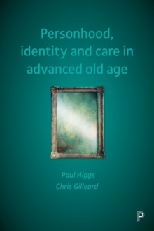 Personhood, Identity and Care in Advanced Old Age