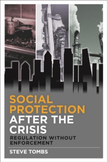 Image for Social protection after the crisis: Regulation without enforcement