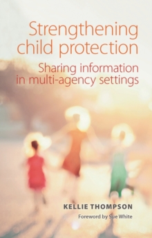 Image for Strengthening child protection: Sharing information in multi-agency settings
