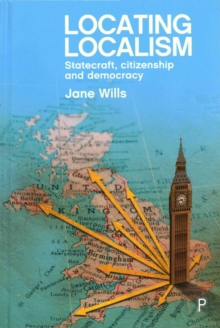 Image for Locating localism  : statecraft, citizenship and democracy