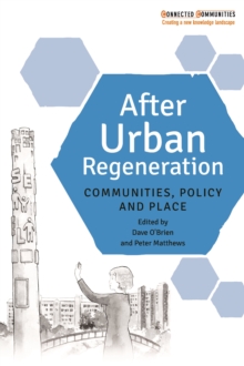 Image for After urban regeneration: communities, policy and place