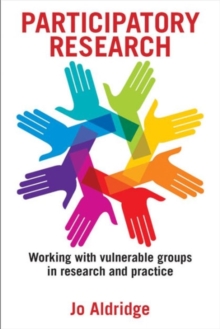 Image for Participatory research  : working with vulnerable groups in research and practice