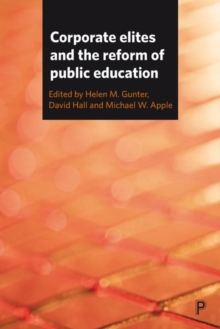 Image for Corporate Elites and the Reform of Public Education