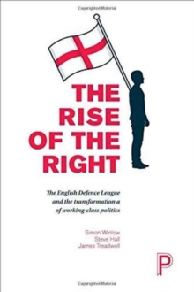 Image for The rise of the right  : English nationalism and the transformation of working-class politics